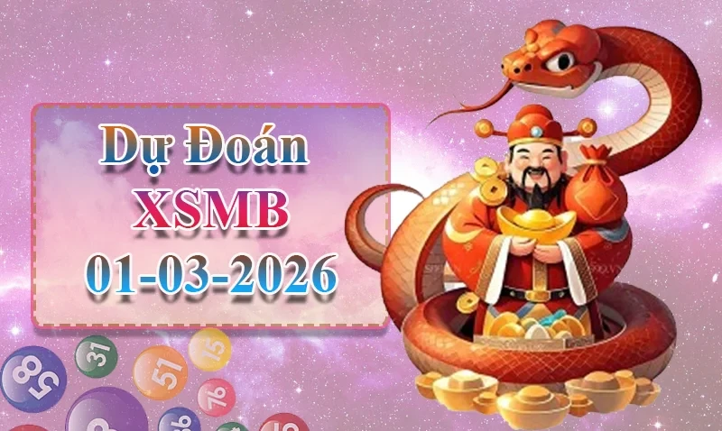 XO88 Dự đoán XSMB ngày 01/03 - Dự đoán XSMB hôm nay