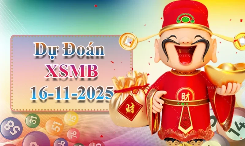 XO88 Dự đoán XSMB ngày 16/11 - Dự đoán XSMB hôm nay