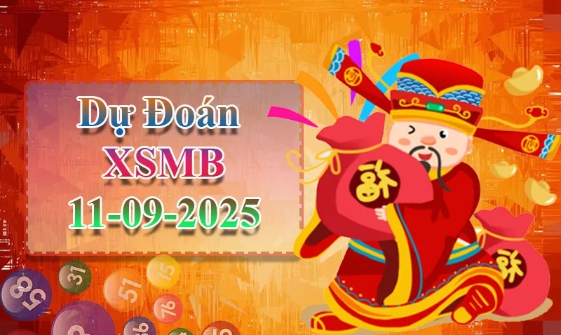XO88 Dự đoán XSMB ngày 11/09 - Dự đoán XSMB hôm nay