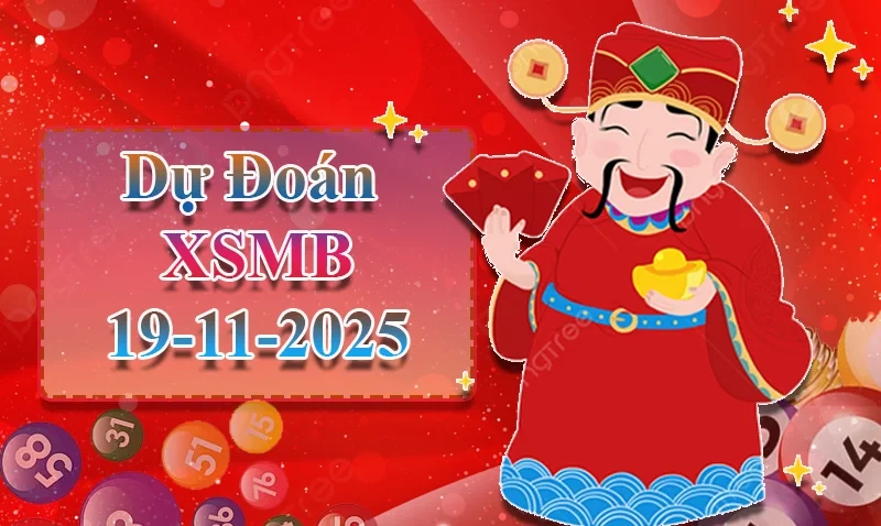 XO88 Dự đoán XSMB ngày 19/11 - Dự đoán XSMB hôm nay