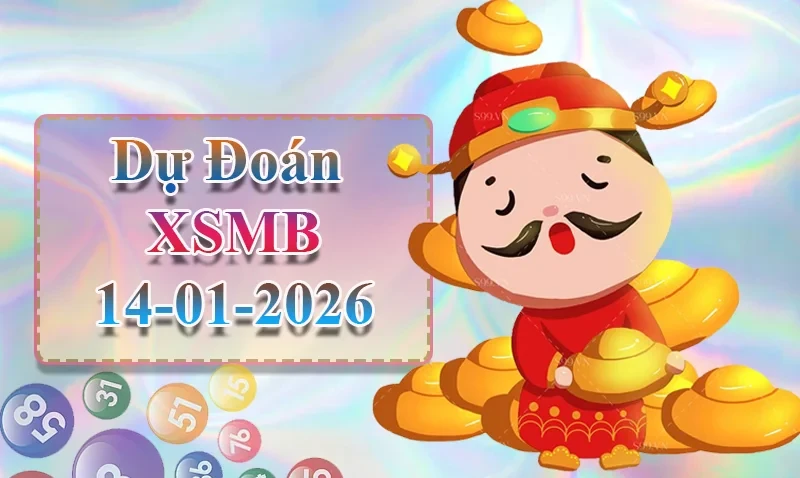XO88 Dự đoán XSMB ngày 14/01 - Dự đoán XSMB hôm nay