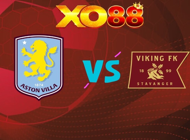 XO88 Nhận định Aston Villa vs Viking FC, 02h00 ngày 22/10/2026