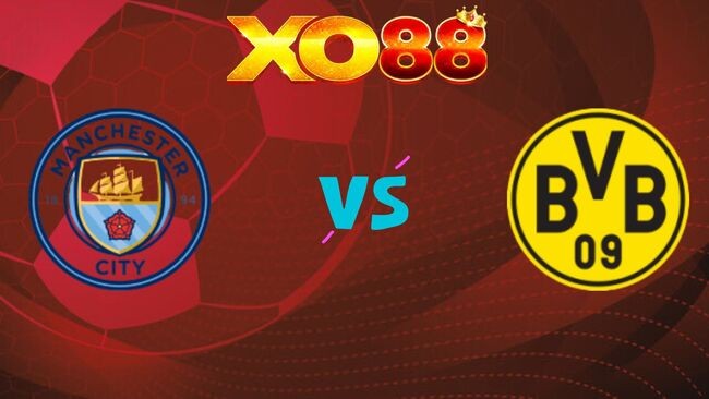 XO88 Nhận định soi kèo Man City vs Dortmund, 03h00 ngày 06/11/2025